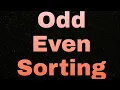 ODD EVEN SORT CONCEPT IN 2 MINUTES