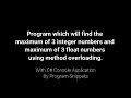Program Which will find the Maximum From 3 Integer and 3 Double using Method Overloading