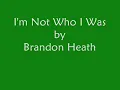 Brandon Heath - I'm Not Who I Was (with Lyrics)