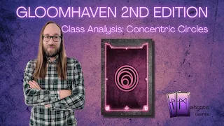 Gloomhaven Second Edition Circles Class Analysis