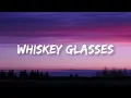 🎵 Morgan Wallen – Whiskey Glasses (Lyrics)