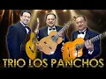 TRIO LOS PANCHOS - The Best of TRIO LOS PANCHOS