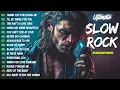 Download Lagu 🎶 Slow Rock and Romantic Rock Compilation | Powerful Vocals and Timeless Melodies to Remember 💖