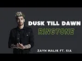 Dusk Till Dawn - Zayn Malik ft Sia ringtone | download link