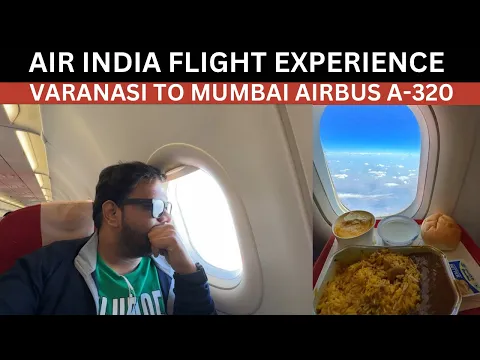 Download MP3 Varanasi to Mumbai Air India Flight Experience and Food Review Flight No: AI 696