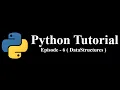 Python Basic Tutorial - Episode 6 DataStructures
