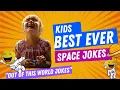Kids Jokes OUT OF THIS WORLD for 3 to 5 year olds Burst with Laughter