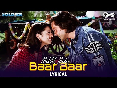 Download MP3 Mehfil Mein Baar Baar Unpe Nazar Gayi - Lyrical | Soldier | Kumar Sanu, Alka Yagnik | 90's Hits