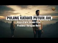 Lagu Pulang Kabako Putuih Juo - Karya Cipta: Hendri Chan (Official Music Video) | Pop Minang