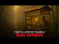 Download Lagu Cerita Mistis Gaib Penjual Nasi Goreng Cerita Horor