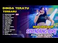 Download Lagu DINDA TERATU - SELENDANG BIRU - ILMU PADI | FULL ALBUM DANGDUT Download Lagu DINDA TERATU - SELENDANG BIRU - ILMU PADI | FULL ALBUM DANGDUT