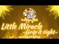 FULL Little Miracle - Grip it tight- Tachibana Hibiki Eng