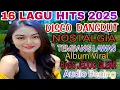 DISCO DANGDUT NOSTALGIA ‼️16 LAGU HITS 2025 ALBUM KENANGAN VIRAL TIKTOK