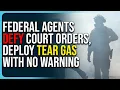 Lagu Federal Agents Defy Court Orders, Deploy Tear Gas With No Warning Claim Liberals