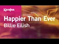 Download Lagu Happier Than Ever - Billie Eilish | Karaoke Version | KaraFun