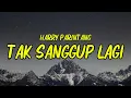 Lagu Harry Parintang - Tak Sanggup Lagi  Lyric