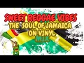Lagu Sweet Reggae Vibes - The Soul Of Jamaica On Vinyl Mix - 2025