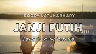 Download JANJI PUTIH - DODDY LATUHARHARY  ll Cover \u0026 Lirik By Novi Loasana MP3
