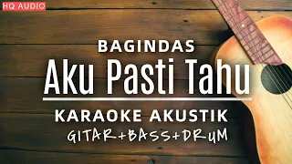 Download ♫ Bagindas - Aku Pasti Tahu | Karaoke Akustik MP3