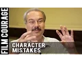 Two Big Mistakes Screenwriters Make When Developing Characters by William C Martell