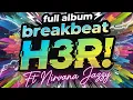 Download Lagu Breakbeat Nonstop 1 Jam - H3R! featuring Nirvana Jazzy