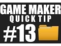 Game Maker Quick Tips - Folders Groups