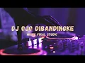 Lagu OJO DIBANDINGKE DJ SLOW BASSSSS