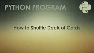 Python Program to Shuffle Deck of Cards Python Examples
