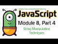 JavaScript Fall 2024 Module 8-4 String Manipulation Techniques