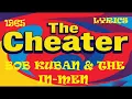 THE CHEATER - BOB KUBAN & THE IN-MEN (LYRICS)