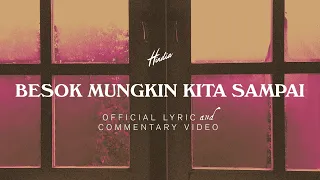 hindia besok mungkin kita sampai official lyric u0026 commentary video 