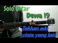 Lagu Dewa19 - Tak kan ada cinta yang lain (solo gitar akustik)