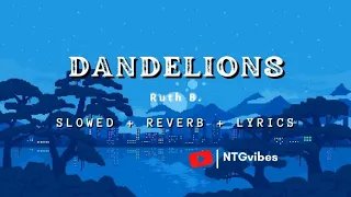 Download Dandelions - Ruth B. ⟬Slowed + Reverb + Lyrics⟭ MP3