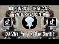 Download Lagu DJ FUNKOT X THAILAND SATU RASA CINTA FULL BASS VIRAL TIKTOK
