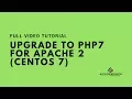 Upgrade to PHP7 for APACHE on CentOS 7 How-to Tutorial
