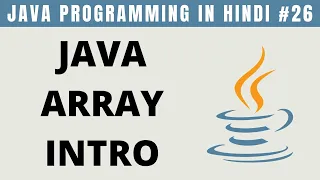 Java Array Introduction in Hindi Part 1 - Tutorial