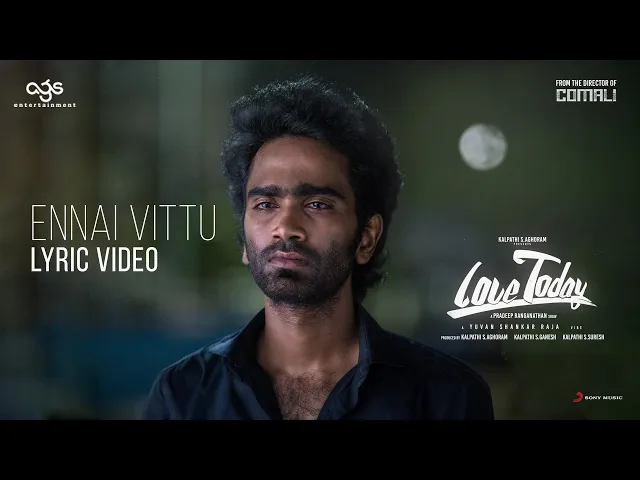 Ennai Vittu Song Lyrics ? Love Today