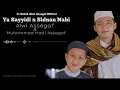 YA SAYYIDI x SIDNAN NABI - SAYYID ALWI ASSEGAF ft MUHAMMAD HADI ASSEGAF (cover)