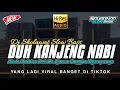 Download Lagu DJ DUH KANJENG NABI ABEK ABDHINA | DJ SHOLAWAT YANG LAGI VIRAL DI TIKTOK | DJ SLOW BASS TERBARU 2024