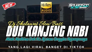 dj duh kanjeng nabi abek abdhina dj sholawat yang lagi viral di tiktok dj slow bass terbaru 2024