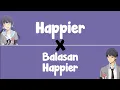 Download Lagu Happier X Lagu Balasan Happier Lirik dan Terjemah Indonesia