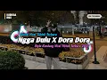 Lagu DJ NGGA DULU X DORA DORA | JANGAN LAGI KAMU CARI CARI - STYLE KONDANG VIRAL TIKTOK TERBARU 2025