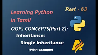 Learning Python in Tamil Part-53 OOPs Concepts Part 2 Inheritance Single Inheritance