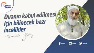 Duanın kabul edilmesi için bilinecek bazı incelikler