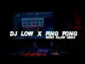 Download Lagu DJ Low Low x Ping Pong Full Bass Glerrrr (Ricko Pillow Remix)