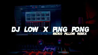 Download DJ Low Low x Ping Pong Full Bass Glerrrr (Ricko Pillow Remix) MP3