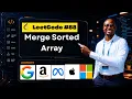 Merge Sorted Array LeetCode 88 Explained Two Pointers O 1 Space