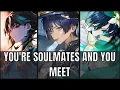 You re soulmates and you meet - genshin impact x listener asmr