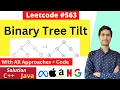 Binary Tree Tilt Leetcode Solution 563 C Java Solutions-With Approach