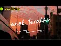 Download Lagu Lagu Terbaru Anak Terakhir An Music ( Official Lyrics vIdeo )